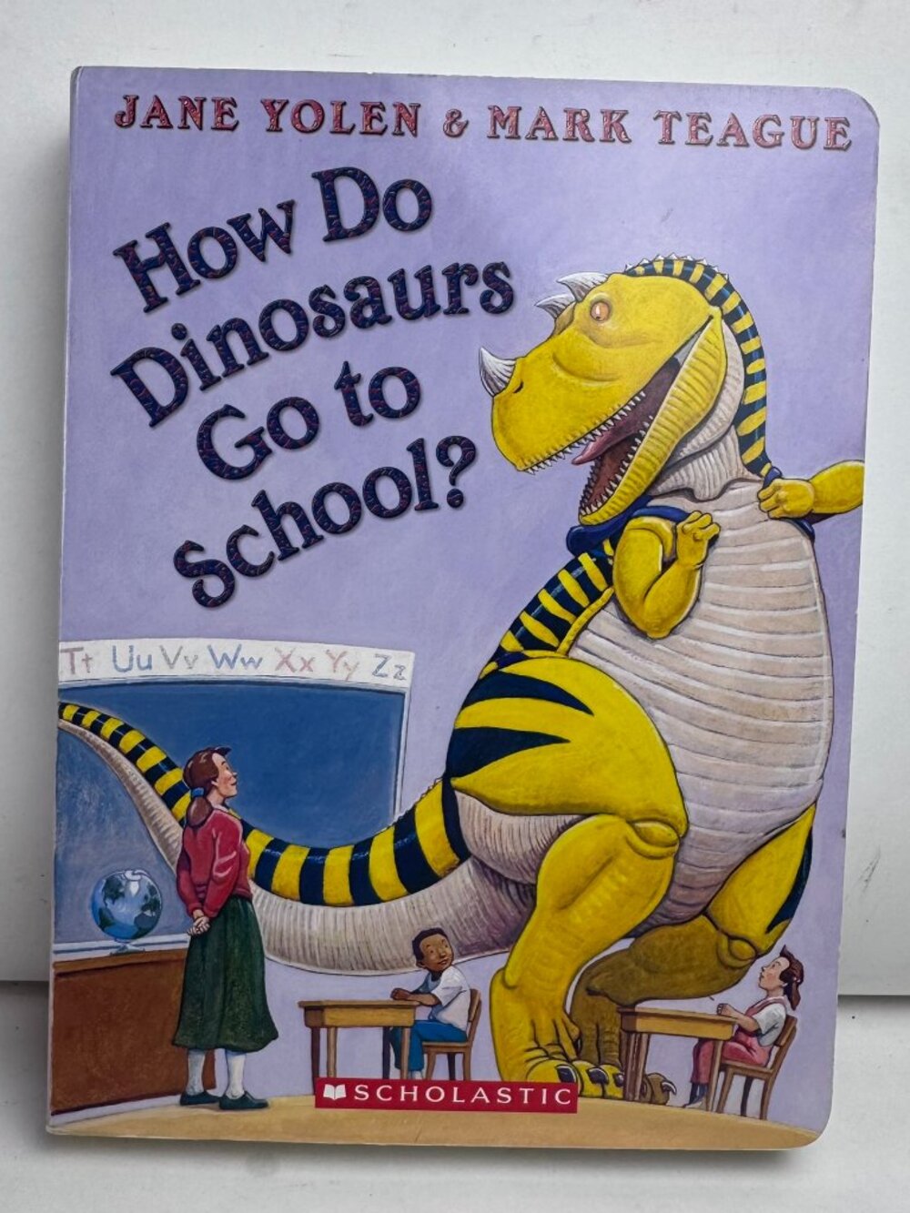 How Do Dinosaurs Go to School? by Jane Yolen & Mark Teague Board Book Scholastic